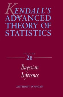 The Advanced Theory of Statistics, Vol. 2B: Bayesian Inference  