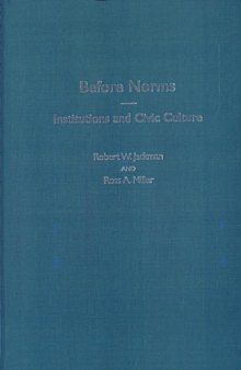 Before Norms: Institutions and Civic Culture  