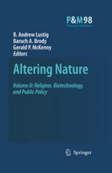 Altering Nature: Volume Two: Religion, Biotechnology, and Public Policy