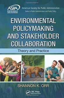 Environmental Policymaking and Stakeholder Collaboration: Theory and Practice
