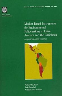 Market-Based Instruments for Environmental Policymaking in Latin America and the Caribbean: Lessons from Eleven Countries (World Bank Discussion Paper)