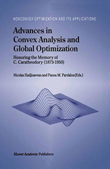 Advances in Convex Analysis and Global Optimization: Honoring the Memory of C. Caratheodory (1873–1950)