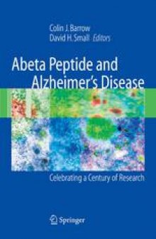 Abeta Peptide and Alzheimer’s Disease: Celebrating a Century of Research