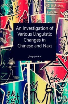 An Investigation of Various Linguistic Changes in Chinese and Naxi