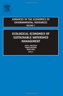 Ecological Economics of Sustainable Watershed Management, Volume 7 (Advances in the Economics of Environmental Resources) (Advances in the Economics of Environmenal Resources)