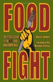 Food Fight: The Citizen's Guide to the Next Food and Farm Bill