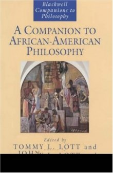 A Companion to African-American Philosophy (Blackwell Companions to Philosophy)