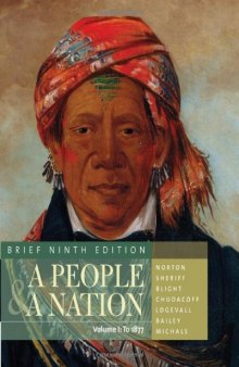 A People and a Nation: A History of the United States, Volume I : To 1877, Brief Ninth Edition  