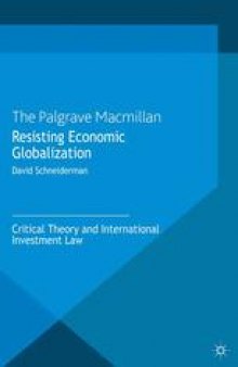 Resisting Economic Globalization: Critical Theory and International Investment Law