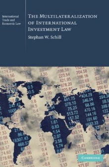 The Multilaterization of International Investment Law (Cambridge International Trade and Economic Law)