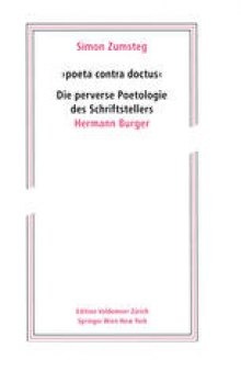 ‚Poeta Contra Doctus‘ Die perverse Poetologie des Schriftstellers Hermann Burger