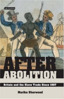 After Abolition: Britain and the Slave Trade Since 1807 (Library of International Relations)