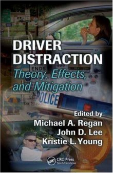 Driver Distraction: Theory, Effects, and Mitigation