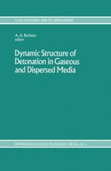 Dynamic Structure of Detonation in Gaseous and Dispersed Media