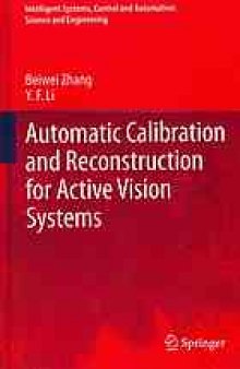 Automatic calibration and reconstruction for active vision systems