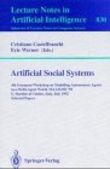 Artificial Social Systems: 4th European Workshop on Modelling Autonomous Agents in a Multi-Agent World, MAAMAW '92 S. Martino al Cimino, Italy, July 29–31, 1992 Selected Papers