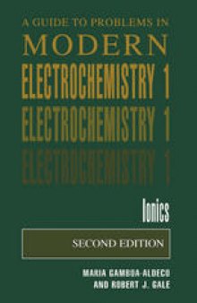 A Guide to Problems in Modern Electrochemistry: 1: Ionics