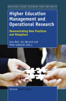 Higher Education Management and Operational Research: Demonstrating New Practices and Metaphors