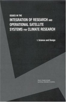 Issues in the Integration of Research and Operational Satellite Systems for Climate Research: Part 1, Science and Design