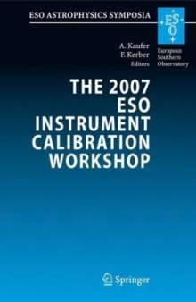 The 2007 ESO Instrument Calibration Workshop: Proceedings of the ESO Workshop Held in Garching, Ge