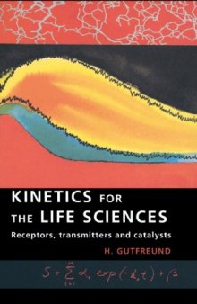 Kinetics for the Life Sciences: Receptors, Transmitters and Catalysts
