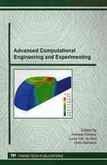 Advanced computational engineering and experimenting : selected, peer reviewed papers from the Fourth International Conference on Advanced Computational Engineering and Experimenting (ACE-X 2010), July 8th-9th, 2010, held at Hotel Concorde La Fayette Paris, France