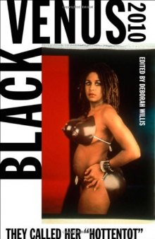 Black Venus 2010: They Called Her  Hottentot