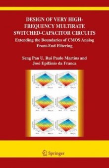 Design of Very High-Frequency Multirate Switched-Capacitor Circuits: Extending the Boundaries of CMOS Analog Front-End Filtering (The Springer International Series in Engineering and Computer Science)