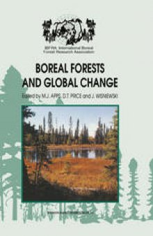Boreal Forests and Global Change: Peer-reviewed manuscripts selected from the International Boreal Forest Research Association Conference, held in Saskatoon, Saskatchewan, Canada, September 25–30, 1994