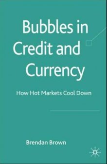 Bubbles in Credit and Currency: How Hot Markets Cool Down