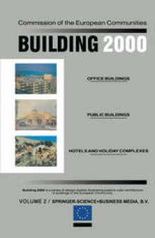 Building 2000: Volume 2 Office Buildings, Public Buildings, Hotels and Holiday Complexes