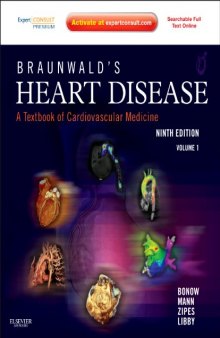 Braunwald's Heart Disease: A Textbook of Cardiovascular Medicine, 9th Edition (2-Volume Set)  
