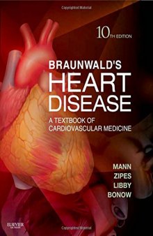 Braunwald’s Heart Disease: A Textbook of Cardiovascular Medicine