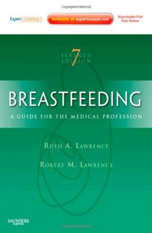 Breastfeeding: A Guide for the Medical Professional (Expert Consult - Online and Print) (Breastfeeding (Lawrence), Seventh Edition