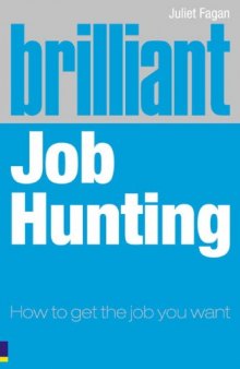 Brilliant job hunting : how to get the job you want