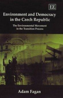 Environment and Democracy in the Czech Republic: The Environmental Movement in the Transition Process