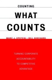 Counting What Counts: Turning Corporate Accountability to Competitive Advantage
