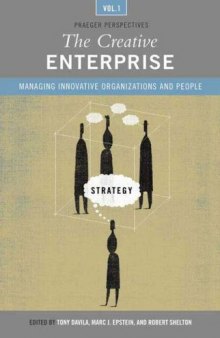 The Creative Enterprise: Managing Innovative Organizations and People