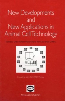 New developments and new applications in animal cell technology: proceedings of the 15th ESACT Meeting