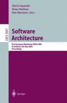 Software Architecture: First European Workshop, EWSA 2004, St Andrews, UK, May 21-22, 2004. Proceedings