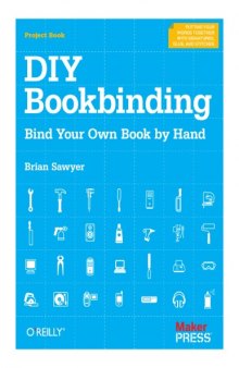 DIY Bookbinding: Bind Your Own Book by Hand  