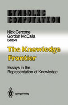 The Knowledge Frontier: Essays in the Representation of Knowledge