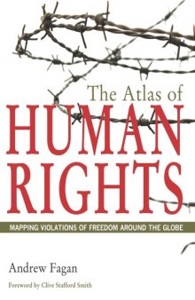 The Atlas of Human Rights: Mapping Violations of Freedom Around the Globe (Atlas Of... (University of California Press))