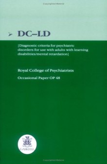 DC-LD: Diagnostic Criteria for Psychiatric Disorders for Use with Adults with Learning Disabilities Mental Retardation