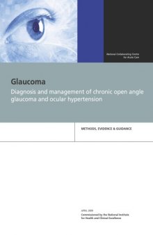 Diagnosis and management of chronic open angle glaucoma and ocular hypertension:Methods, Evidence & Guidance  