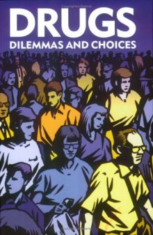 Drugs: dilemmas and choices  