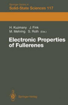 Electronic Properties of Fullerenes: Proceedings of the International Winterschool on Electronic Properties of Novel Materials, Kirchberg, Tirol, March 6–13, 1993