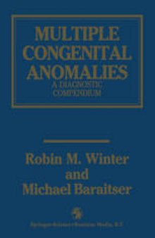 Multiple Congenital Anomalies: A Diagnostic Compendium