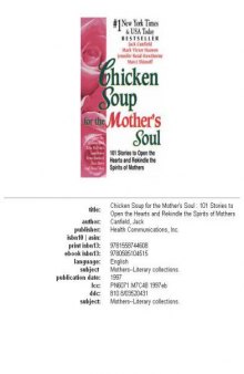Chicken Soup for the Mother's Soul: 101 Stories to Open the Hearts and Rekindle the Spirits of Mothers (Chicken Soup for the Soul)
