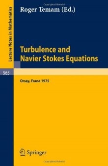 Turbulence and Navier Stokes Equations: Proceedings of the Conference Held at the University of Paris-Sud Orsay June 10–13 1975
